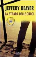 La strada delle croci di Jeffery Deaver edito da RL Libri