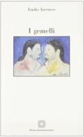 I gemelli di Emilio Iarrusso edito da Edizioni Scientifiche Italiane