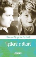 Lettere e diari di Hans Scholl, Sophie Scholl edito da Itaca (Castel Bolognese)