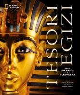 Tesori egizi. Dalle piramidi a Cleopatra. Ediz. illustrata di Ann R. Williams edito da White Star