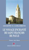 Le voyage enchanté de Saint François de Paule di Giuseppe N. Catrambone edito da Ibiskos Editrice Risolo