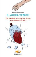 Ho trovato un cuore a terra ma non era il mio di Claudia Venuti edito da Sperling & Kupfer