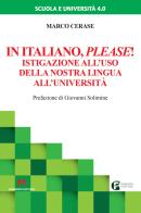 In italiano please! Istigazione all'uso della nostra lingua all'università di Marco Cerase edito da Armando Editore