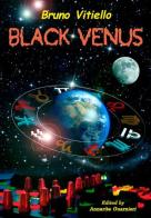 Black Venus di Bruno Vitiello edito da Edizioni Della Vigna