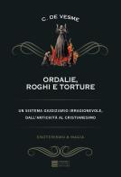 Ordalie, roghi e torture di Cesare De Vesme edito da Gherardo Casini Editore
