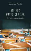 Dal mio punto di vista tra crisi e raccomandazioni di Domenico Morelli edito da Falco Editore