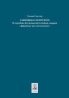 L' Assemblea Costituente. Il contributo dei democratici cristiani campani. Appunti per una conversazione di Tammaro Chiacchio edito da Giannini Editore