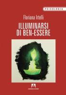 Illuminarsi di ben-essere di Floriana Irtelli edito da Armando Editore