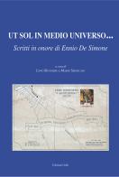 Ut sol in medio universo.... Scritti in onore di Ennio De Simone edito da Grifo (Cavallino)