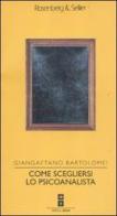 Come scegliersi lo psicoanalista di Giangaetano Bartolomei edito da Rosenberg & Sellier