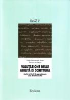 Valutazione delle abilità di scrittura. Analisi dei livelli di apprendimento e dei disturbi specifici. Per la 5ª classe elementare di Paola Giovanardi Rossi, Tamara Malaguti edito da Centro Studi Erickson