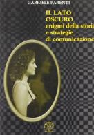 Il lato oscuro di Gabriele Parenti edito da Pagnini