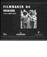 Filmmaker 04. Catalogo edito da Stilo