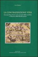 La contraddizione vera. Giovanni Duns Scoto tra le necessità della metafisica e il discorso della filosofia pratica di Luca Parisoli edito da Ist. Storico dei Cappuccini