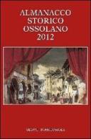 Almanacco storico ossolano 2012 edito da Grossi