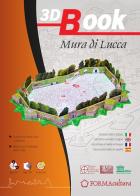 3D Book Mura di Lucca. Costruisci le mura di Lucca in miniatura. Ediz. italiana, inglese, francese e spagnola edito da FORMAcultura 3D Book