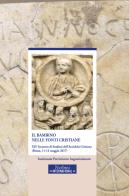 Il bambino nelle fonti cristiane. 45° incontro di Studiosi dell'antichità cristiana (Roma, 11-13 maggio 2017) edito da Nerbini