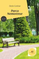 Parco Nemorense di Dario Cortese edito da Europa Edizioni