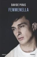 Femmenella di Davide Piras edito da Piemme
