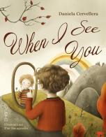 When I See You di Daniela Cervellera edito da PubMe