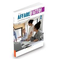Affare fatto! Corso d'italiano aziendale vol. 2 di Silvia Bertoni, Susanna Nocchi edito da Edizioni Edilingua