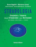 Strabologia. Diagnosi e terapia dello strabismo e del nistagmo. Con Video di Bruno Bagolini, Mariarosa Zanasi edito da Verduci