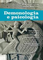 Demonologia e psicologia. Temi speciali di prassi esorcistica e ausilio psicoterapeutico di Marcello Lanza, Anna Maria Berruto Martone edito da EDB