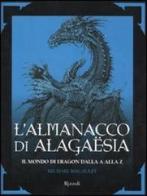 L' almanacco di Alagaësia. Il mondo di Eragon dalla A alla Z di Michael Macauley, Mark Cotta Vaz edito da Rizzoli