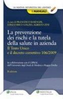 La prevenzione dei rischi e la tutela della salute in azienda di Francesco Basenghi, Luigi Enrico Golzio, Alberto Zini edito da Ipsoa