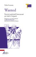 Wanted. Esercizi spirituali francescani per ladri e briganti di Fabio Scarsato edito da EMP