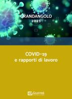 Covid-19 e rapporti di lavoro edito da Giuffrè