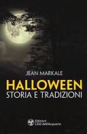 Halloween. Storia e tradizioni di Jean Markale edito da L'Età dell'Acquario