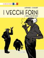 I vecchi forni vol.1 di Wilfrid Lupano edito da Aurea Books and Comix