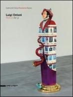 Luigi Ontani. Rossinaria. Catalogo della mostra (Pesaro, 24 luglio-25 settembre 2011). Ediz. italiana e inglese edito da Silvana