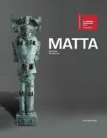 Matta. Sculture-Sculptures. Catalogo della mostra. Ediz. italiana e inglese edito da Silvana