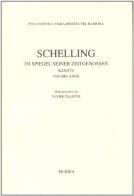 Im Spiegel seiner Zeitgenossen vol.4 di Friedrich W. Schelling edito da Ugo Mursia Editore