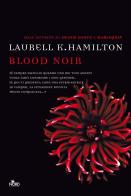 Blood noir di Laurell K. Hamilton edito da Nord
