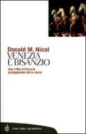 Venezia e Bisanzio di Nicol Donald M. edito da Bompiani
