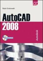 AutoCAD 2008. Con CD-ROM di Ralph Grabowski edito da Tecniche Nuove