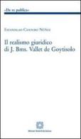 Il realismo giuridico di J. Bms. Vallet de Goytisolo di Estanislao C. Núñez edito da Edizioni Scientifiche Italiane