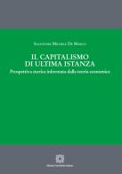 Il capitalismo di ultima istanza. Prospettiva storica informata dalla teoria economica di Salvatore Michele De Marco edito da Edizioni Scientifiche Italiane