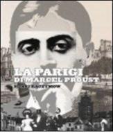La Parigi di Marcel Proust di Henry Raczymow edito da Excelsior 1881