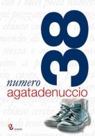 Numero 38 di Agata De Nuccio edito da Iperedizioni