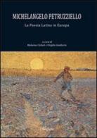 Michelangelo Petruzziello. La poesia latina in Europa. Ediz. multilingue edito da Mephite