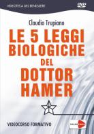 Le 5 leggi biologiche del dottor Hamer. DVD di Claudio Trupiano edito da Macrovideo