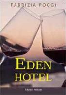Eden Hotel di Fabrizia Poggi edito da Helicon