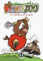 La vendetta di Alvaro. Fantazoo vol.11 di Thijs Wilms, Wil Raymakers edito da Renoir Comics