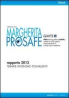 Progetto Margherita prosafe report 2012 edito da Sestante