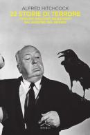 Alfred Hitchcock presenta 22 storie di terrore. I migliori racconti selezionati dal maestro del brivido edito da Ghibli