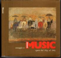 Omaggio a Zoran Music. Opere scelte 1948-1990. Catalogo della mostra edito da De Ferrari